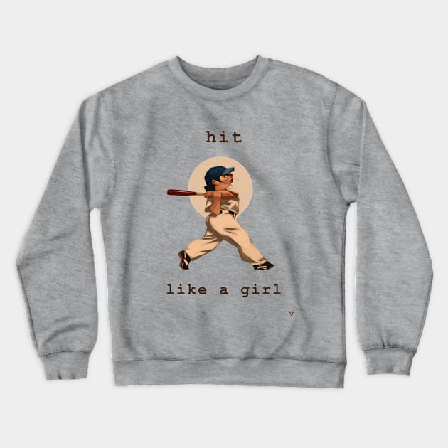 Hit Like a Girl Crewneck Sweatshirt by valentinebarker